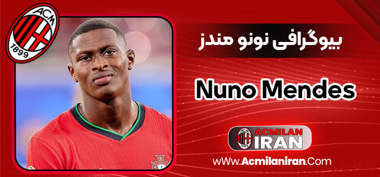 بیوگرافی نونو الکساندر تاوارس مندز - Nuno Alexandre Tavares Mendes